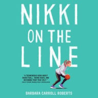 Title: Nikki on the Line, Author: Barbara Carroll Roberts