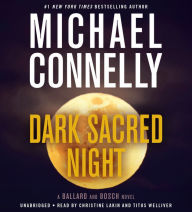 Title: Dark Sacred Night (Harry Bosch Series #21 and Renée Ballard Series #2), Author: Michael Connelly