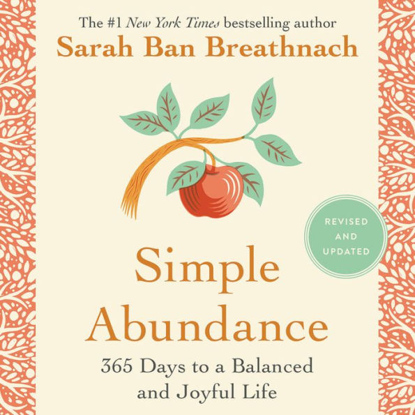 Simple Abundance, Revised and Updated Edition: 365 Days to a Balanced and Joyful Life