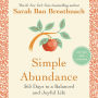 Simple Abundance, Revised and Updated Edition: 365 Days to a Balanced and Joyful Life