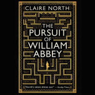 Title: The Pursuit of William Abbey, Author: Claire North