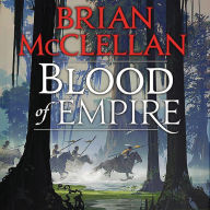 Title: Blood of Empire, Author: Brian McClellan