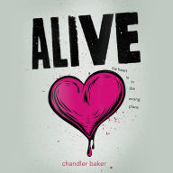 Title: Alive, Author: Chandler Baker