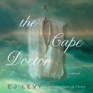 Title: The Cape Doctor, Author: E. J. Levy