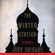 Title: The Winter Station, Author: Jody Shields