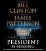 The President Is Missing: A Novel