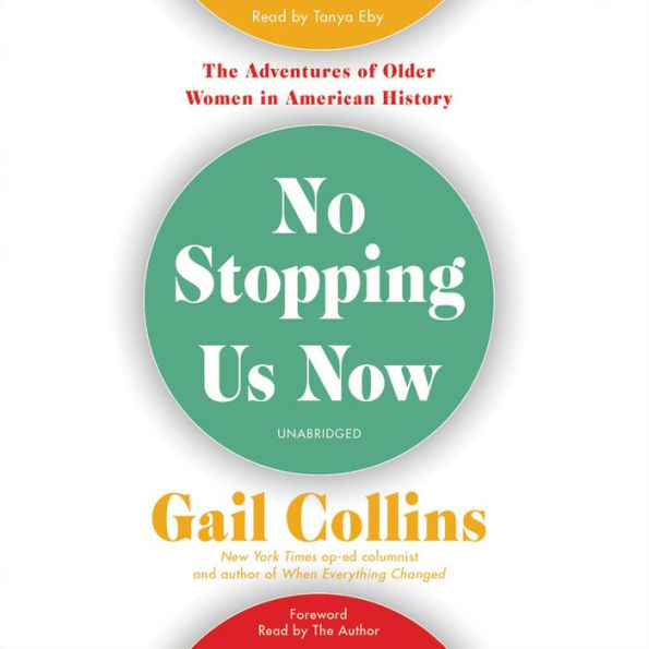 No Stopping Us Now: A History of Older Women in America