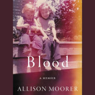 Title: Blood, Author: Allison Moorer