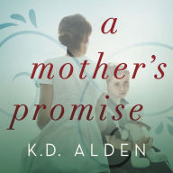 Title: A Mother's Promise, Author: K D Alden