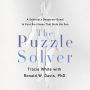 The Puzzle Solver: A Scientist's Desperate Quest to Cure the Illness that Stole His Son