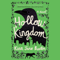 Title: Hollow Kingdom, Author: Kira Jane Buxton