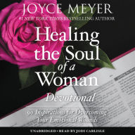 Title: Healing the Soul of a Woman Devotional: 90 Inspirations for Overcoming Your Emotional Wounds, Author: Joyce Meyer