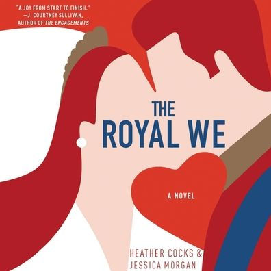 Title: The Royal We, Author: Heather Cocks, Jessica Morgan, Christine Lakin