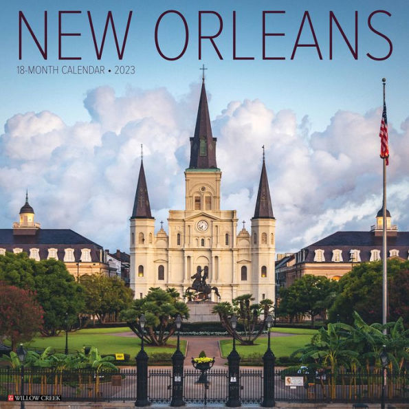 New Orleans 2023 Wall Calendar by Willow Creek Press | Barnes & Noble®