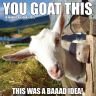 Title: You Goat This 2026 12 X 12 Wall Calendar, Author: Willow Creek Press