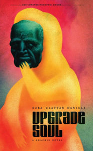 Title: Upgrade Soul, Author: Ezra Claytan Daniels