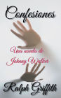 Confesiones: Una novela de Johnny Walker