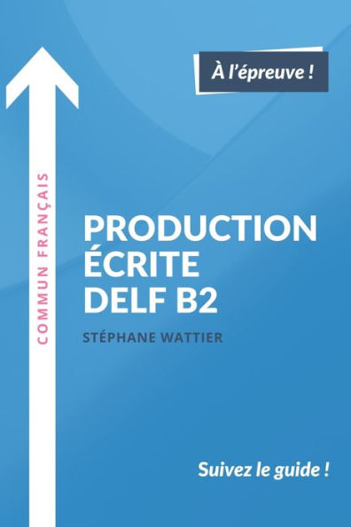 Production Ã¯Â¿Â½crite DELF B2