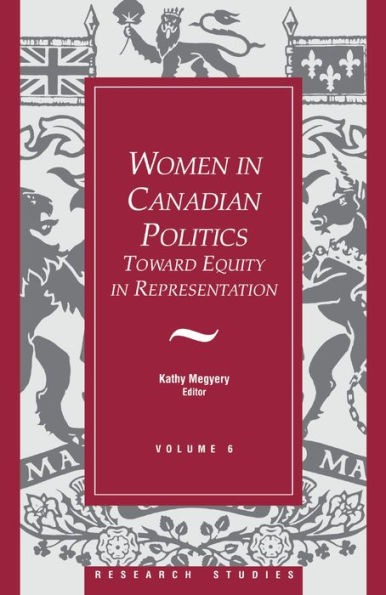 Women Canadian Politics: Volume 6: Toward Equity Representation