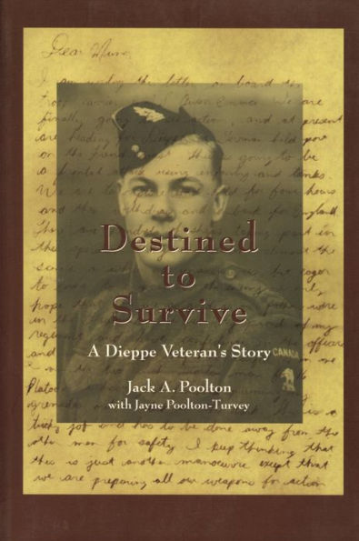 Destined to Survive: A Dieppe Veteran's Story