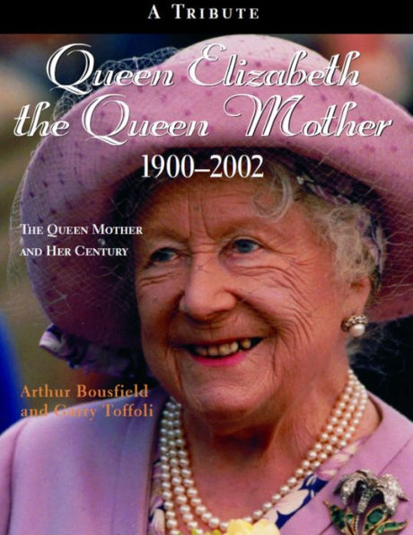 Queen Elizabeth The Mother 1900-2002: and Her Century