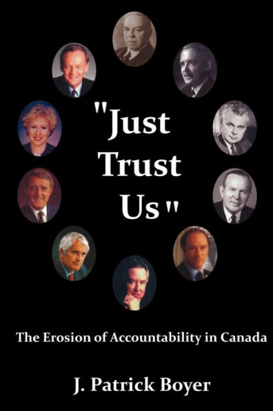 Just Trust Us: The Erosion of Accountability in Canada