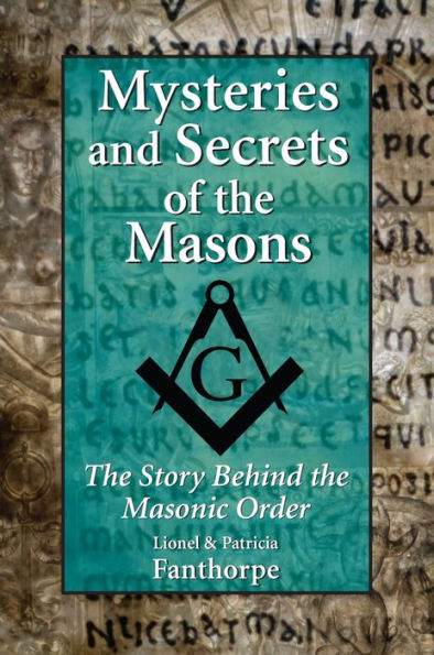 Mysteries and Secrets of the Masons: Story Behind Masonic Order