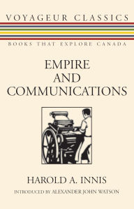 Title: Empire and Communications, Author: Harold A. Innis