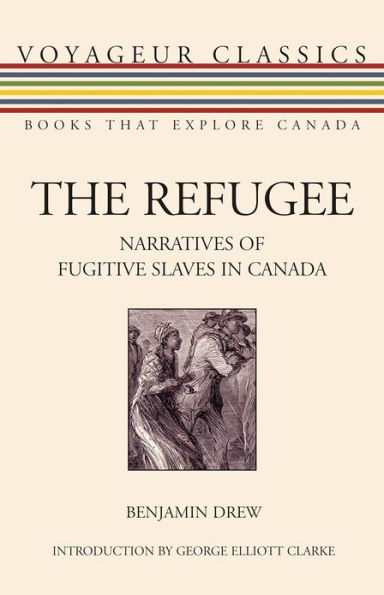 The Refugee: Narratives of Fugitive Slaves Canada
