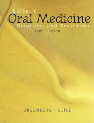 Title: Burket's Oral Medicine: Diagnosis and Treatment / Edition 10, Author: Martin S. Greenberg