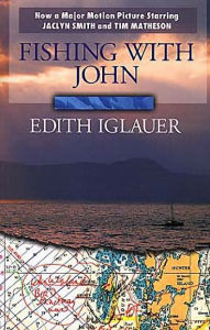 Title: Fishing with John, Author: Edith Iglauer