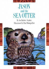 Title: Jason and the Sea Otter, Author: Joe Barber-Starkey