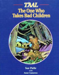 Title: T'aal: The One Who Takes Bad Children, Author: Sue Pielle