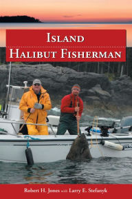 Title: Island Halibut Fisherman, Author: Robert H. Jones