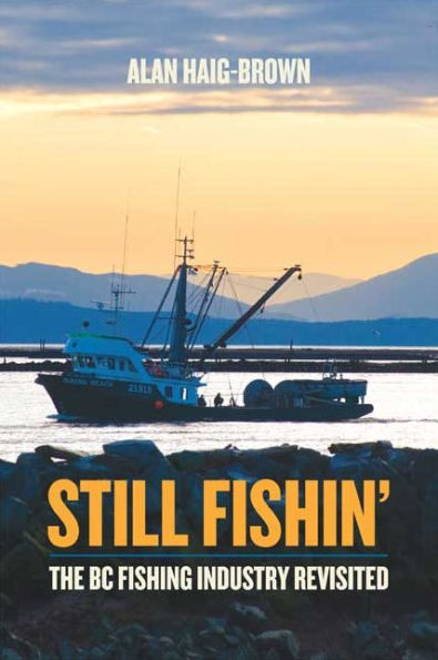 Still Fishin': The BC Fishing Industry Revisited