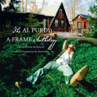 Title: The Al Purdy A Frame Anthology, Author: Al Purdy