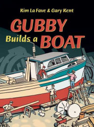 Title: Gubby Builds a Boat, Author: Gary Kent