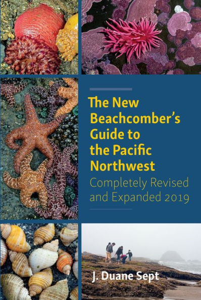 the New Beachcomber's Guide to Pacific Northwest: Completely Revised and Expanded 2019