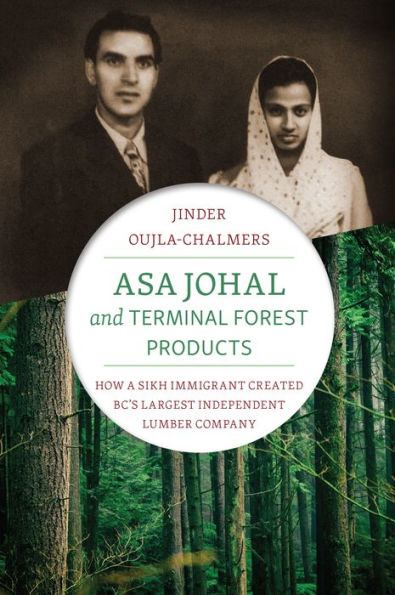 Asa Johal and Terminal Forest Products: How a Sikh Immigrant Created BC's Largest Independent Lumber Company