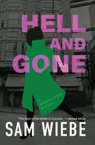 Ebook free downloads Hell and Gone: A Wakeland Novel 9781550179637 by  iBook RTF FB2 (English literature)