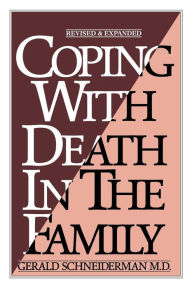 Title: Coping with Death In the Family, Author: Gerald Schneiderman M.D.