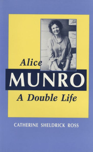 Alice Munro : A Double Life