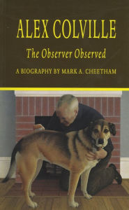 Title: Alex Colville: The Observer Observed, Author: Mark A Cheetham