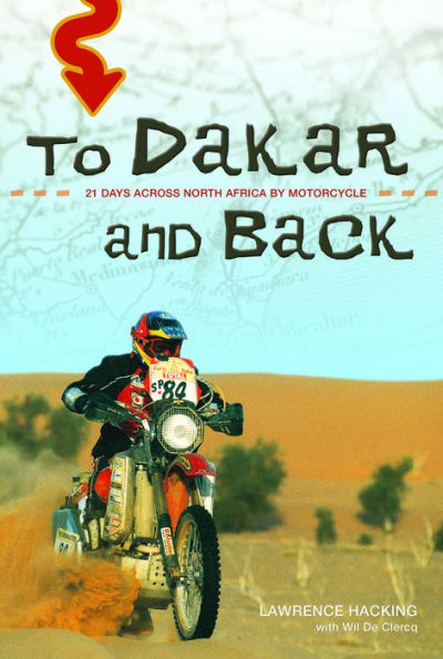 To Dakar and Back: 21 Days Across North Africa by Motorcycle