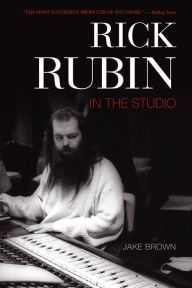 Title: Rick Rubin: In the Studio, Author: Jake Brown