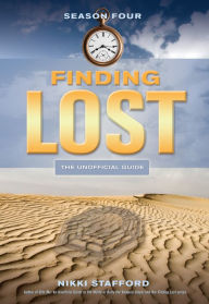 Title: Finding Lost - Season Four: The Unofficial Guide, Author: Nikki Stafford