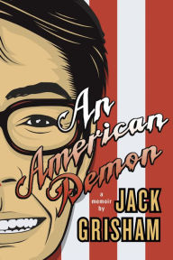 Title: An American Demon: A Memoir, Author: Jack Grisham