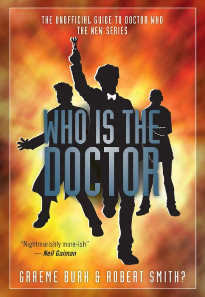 Who Is The Doctor: Unofficial Guide to Doctor Who-The New Series