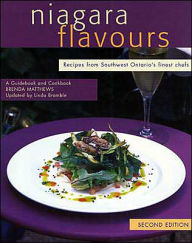 Title: Niagara Flavours: Recipes from Southwest Ontario's Finest Chefs, Second Edition, Author: Linda Bramble