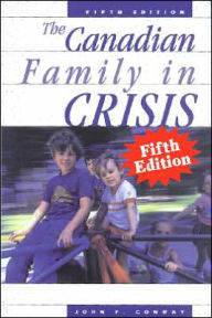 Title: The Canadian Family in Crisis, Author: John Frederick Conway